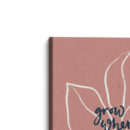 Grow Where You're Planted Canvas Print, Set of 2